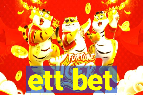 ett bet